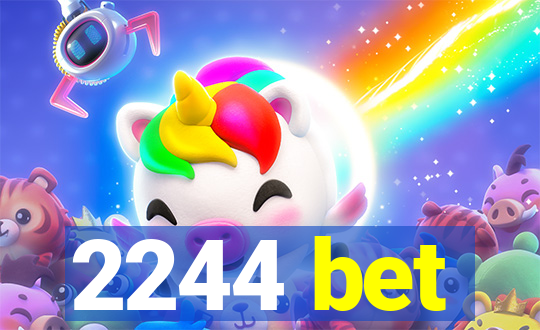 2244 bet